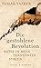 Die gestohlene Revolution: ...