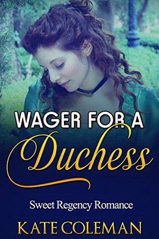 Wager for a Duchess (Kindle Edition)