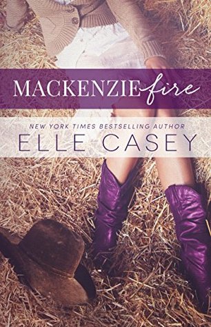 MacKenzie Fire (Shine Not Burn, #2)