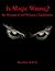 Is Magic Wrong?: An Histori...