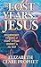 The Lost Years of Jesus by Elizabeth Clare Prophet