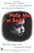 Help Me, I'm Sad: Recognizing, Treating, and Preventing Childhood and Adolescent Depression