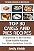 Top 30 Guaranteed To Be The Best Cake And Pie Recipes