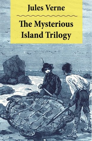 The Mysterious Island Trilogy: 2 Translations: The Original UK Translation + The Original US Translation
