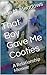 That Boy Gave Me Cooties: A Relationship Memoir