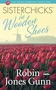 Sisterchicks in Wooden Shoes