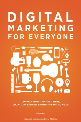 Digital Marketing for Everyone (Kindle Edition)