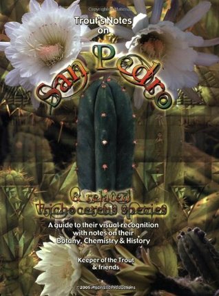 Trout's Notes on San Pedro & Related Trichocereus Species (Paperback)