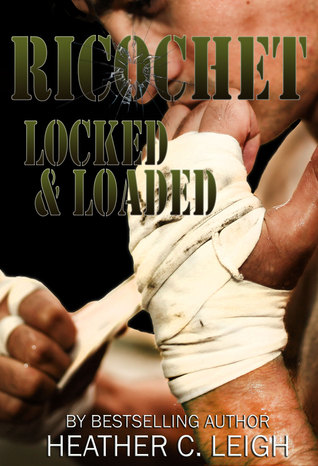 Locked & Loaded (Ricochet, #1)