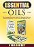 Essential Oils: 4 IN 1 BOX SET - The Complete Extensive Guide On Essential Oils And Natural Antibiotics To Cure Your Self Naturally #10 (Herbal Remedies, ... Home Remedies, Herbal Remedies Box Set)