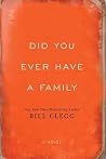 Did You Ever Have a Family by Bill Clegg