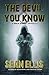 The Devil You Know: A Nick ...