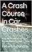 A Crash Course in Car Crash...