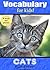 Vocabulary for Kids!: Cats