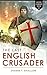 The Last English Crusader: The true story of Sir Oliver Starkey and the final battle between Christianity and Islam (History Changers Book 1)