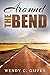 Around the Bend: A Book of Travel Adventures and Essays from Saudi Arabia to Hong Kong (Tales of Wit and Wisdom, Travelling with Children, Travelling to Expand the Heart and Mind)