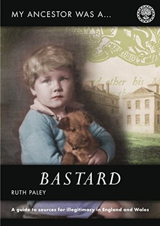 My Ancestor was a Bastard (My Ancestor Series)