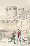 Magic & Melee by Rich Feitelberg Magic & Melee by Rich Feitelberg