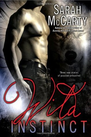 Wild Instinct (Wild, #4-6)