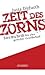 Zeit des Zorns by Jutta Ditfurth