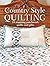 Country Style Quilting: 14 ...
