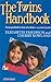 The Twins Handbook : From Pre-Birth to First Schooldays - A Parents' Guide