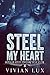 Steel My Heart (Sons of Steel Motorcycle Club, #1)
