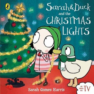 Sarah & Duck & The Christmas Lights (Board Book)