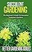 Succulent Gardening by Better Gardening Guides