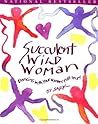 Succulent Wild Woman by SARK