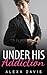 Under His Addiction (Under His Control #13)