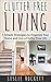 Clutter Free: 7 Days to Organize Your Home and Living a Clutter-Free Life !