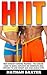 HIIT: High Intensity Interval Training – The Ultimate Guide To Quick, Explosive HIIT Workouts And Exercises To Lose Weight and Gain Muscle Fast! (HIIT, ... Interval Training, Crossfit Training)