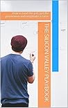The Silicon Valley Playbook: How to land the job, get the promotion and negotiate a raise.