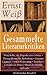 Gesammelte Literaturkritiken: Franz Kafka: Die Tragödie eines Lebens; Thomas Manns Zauberberg; Giacomo Casanova; Ernest Hemingway; Rousseau; Cervantes ... als Erzähler und mehr (German Edition)