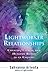 Lightworker Relationships: Creating Lasting and Healthy Bonds as an Empath