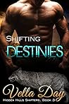 Shifting Destinies