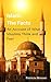 Islam: The Facts: An Account of What Muslims Think and Feel (Islam the Facts Book 1)