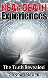 Near Death Experiences by Conrad Bauer