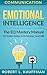 Communication: Emotional Intelligence; the EQ Mastery Manual - EQ, Problem Solving, Social Psychology, Social Skills
