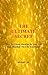 The Ultimate Secret: How to Create Miracles in Your Life & Manifest the Life You Desire