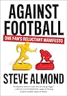 Against Football by Steve Almond
