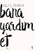 Bana Yardım Et by Aslı E. Perker