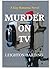 Murder on TV by Leighton Harding