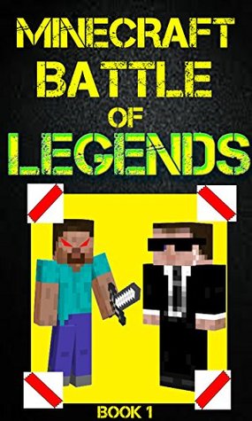 Minecraft: Battle of Legends Book 1 (An Unofficial Minecraft Book)