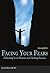 Facing Your Fears by Janet Whitney