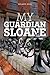 My Guardian Sloane