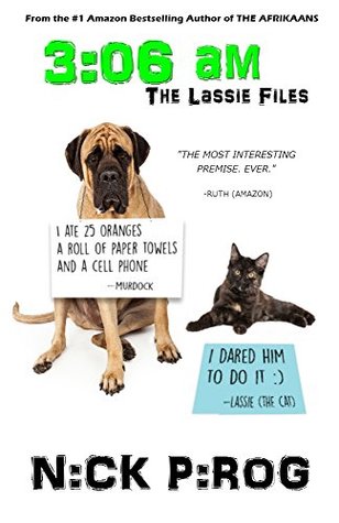 3 06 A M The Lassie Files Book 1 By Nick Pirog Goodreads