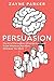 Persuasion by Zayne Parker