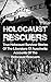 Holocaust Rescuers: True Ho...
